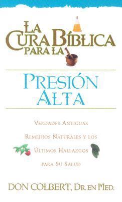 La Cura Biblica Para La Presión Alta [Spanish] 0884198243 Book Cover
