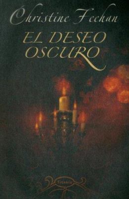 El Deseo Oscuro [Spanish] 8495752832 Book Cover