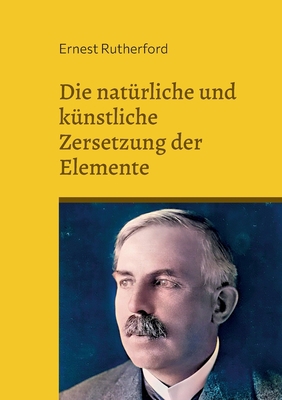 Die natürliche und künstliche Zersetzung der El... [German] 3756891216 Book Cover