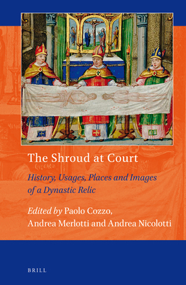 The Shroud at Court: History, Usages, Places an... 9004389059 Book Cover