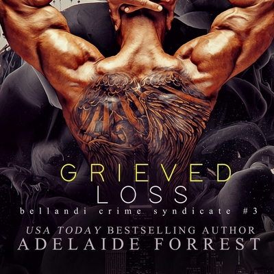 Grieved Loss: A Dark Mafia Romance B09Y8VWY68 Book Cover