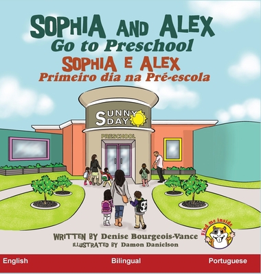 Sophia and Alex Go to Preschool: Sophia e Alex ... [Portuguese] 1952983444 Book Cover