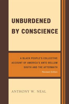 Unburdened by Conscience: A Black People's Coll... 0761849653 Book Cover