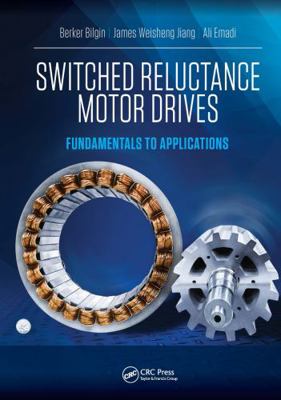 Switched Reluctance Motor Drives: Fundamentals ... 113830459X Book Cover