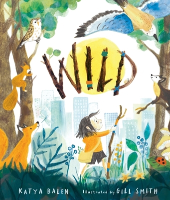 Wild: A heart-warming picture book about moving... 1529518636 Book Cover
