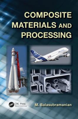 Composite Materials and Processing 1439879354 Book Cover