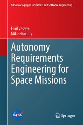 Autonomy Requirements Engineering for Space Mis... 3319098152 Book Cover
