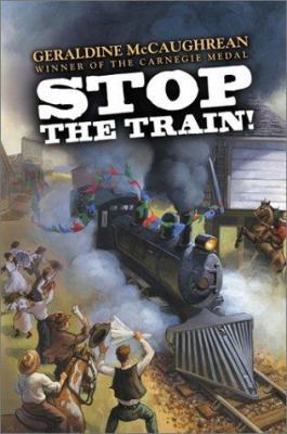 Stop the Train! 0060507500 Book Cover