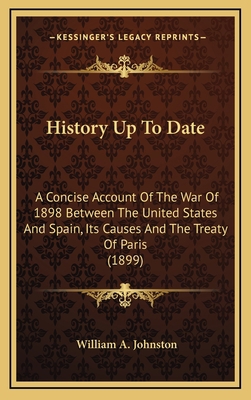 History Up to Date: A Concise Account of the Wa... 1164762346 Book Cover