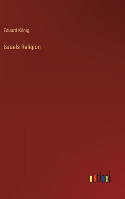 Israels Religion [German] 3368555863 Book Cover
