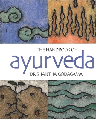 The Handbook of Ayurveda: India's Medical Wisdo... 1556435010 Book Cover