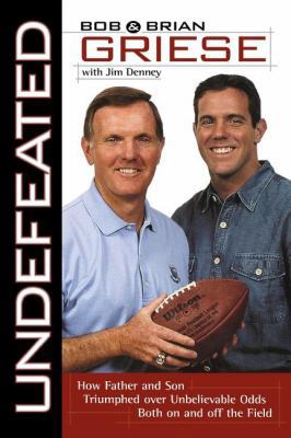 Undefeated: How Father and Son Triumphed Over U... 1595552359 Book Cover