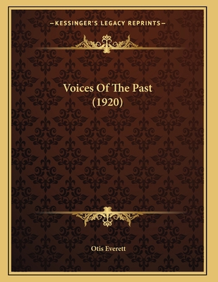 Voices Of The Past (1920) 1165137011 Book Cover