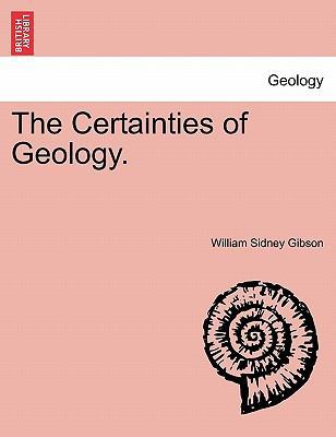 The Certainties of Geology. 1241098182 Book Cover