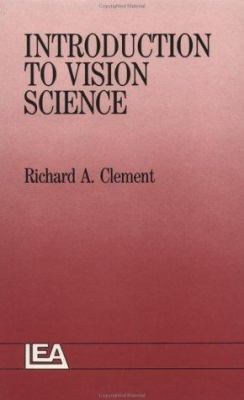 Introduction to Vision Science 0863773125 Book Cover