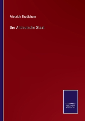 Der Altdeutsche Staat [German] 3375026749 Book Cover