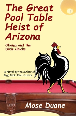 The Great Pool Table Heist of Arizona: Obama an... B0B3K5B5FQ Book Cover