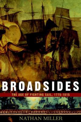 Broadsides: The Age of Fighting Sail, 1775-1815 0471185175 Book Cover