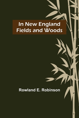 In New England Fields and Woods 9356570671 Book Cover