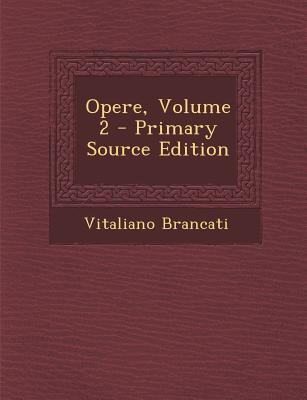 Opere; Volume 2 [Italian] 1289462631 Book Cover