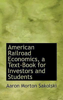 American Railroad Economics, a Text-Book for In... 111702234X Book Cover