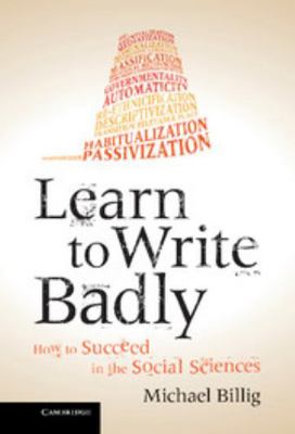 Learn to Write Badly: How to Succeed in the Soc... 1107027055 Book Cover