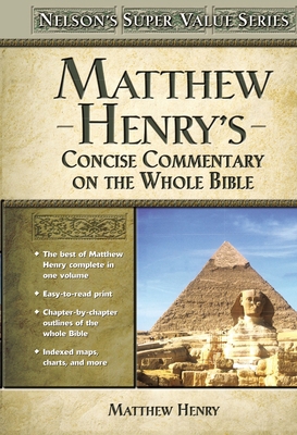 Matthew Henry's Concise Commentary on the Whole... 0785250476 Book Cover