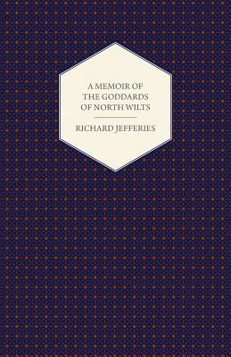 A Memoir of the Goddards of North Wilts 1447471393 Book Cover