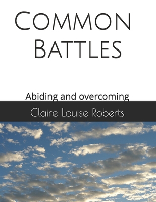 Common Battles: Abiding and Overcoming B0DH97TL41 Book Cover