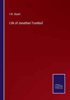 Life of Jonathan Trumbull 337512936X Book Cover