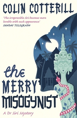 The Merry Misogynist: A Dr Siri Investigation (... 1849161968 Book Cover
