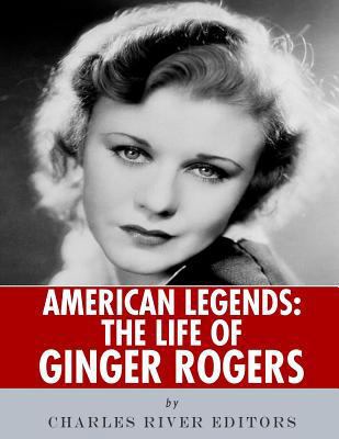 American Legends: The Life of Ginger Rogers 1986390179 Book Cover