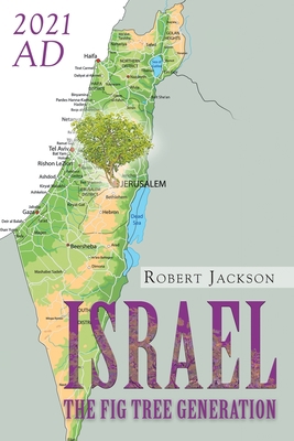 Israel: The Fig Tree Generation 1640271090 Book Cover