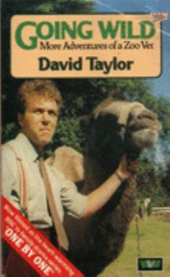 Going Wild: More Adventures of a Zoo Vet 0049250272 Book Cover