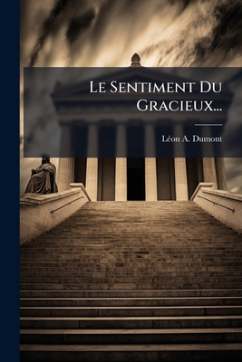 Le Sentiment Du Gracieux... [French] 1272783553 Book Cover