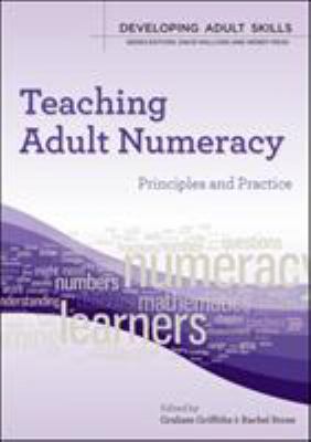 Teaching Adult Numeracy: Principles & Practice 0335246826 Book Cover