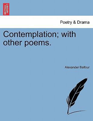 Contemplation; With Other Poems. 124153621X Book Cover
