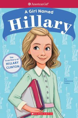 A Girl Named Hillary: True Story of Hillary Cli... 1338193023 Book Cover