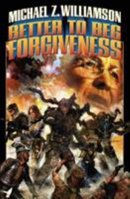 Better to Beg Forgiveness... 1416555080 Book Cover