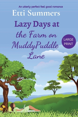 Lazy Days at the Farm on Muddypuddle Lane [Large Print] 1915940397 Book Cover