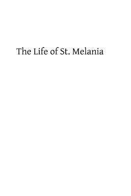 The Life of St. Melania 1489569049 Book Cover