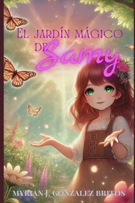 El jardin mágico de Samy [Spanish] B0DMSN8R6X Book Cover