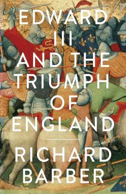 Edward III and the Triumph of England: The Batt... 0713998385 Book Cover