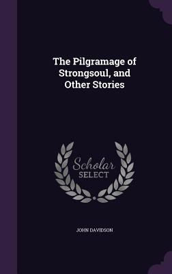 The Pilgramage of Strongsoul, and Other Stories 1346848084 Book Cover