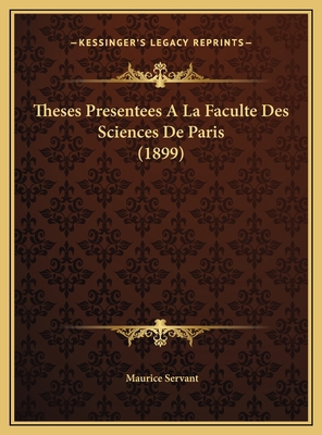 Theses Presentees A La Faculte Des Sciences De ... [French] 116967433X Book Cover