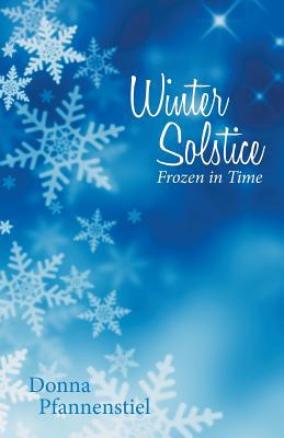 Winter Solstice: Frozen in Time 1458222373 Book Cover