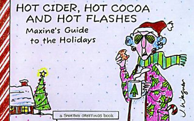 Hot Cider, Hot Cocoa and Hot Flashes 0836221923 Book Cover