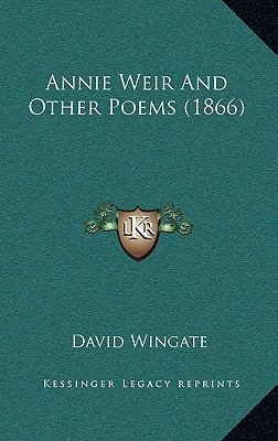 Annie Weir And Other Poems (1866) 1165290529 Book Cover