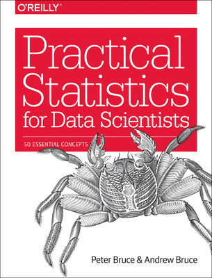 Practical Statistics for Data Scientists: 50 Es... 1491952962 Book Cover