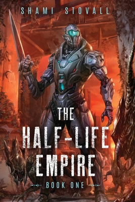The Half-Life Empire 1039440339 Book Cover